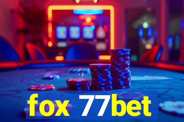 fox 77bet